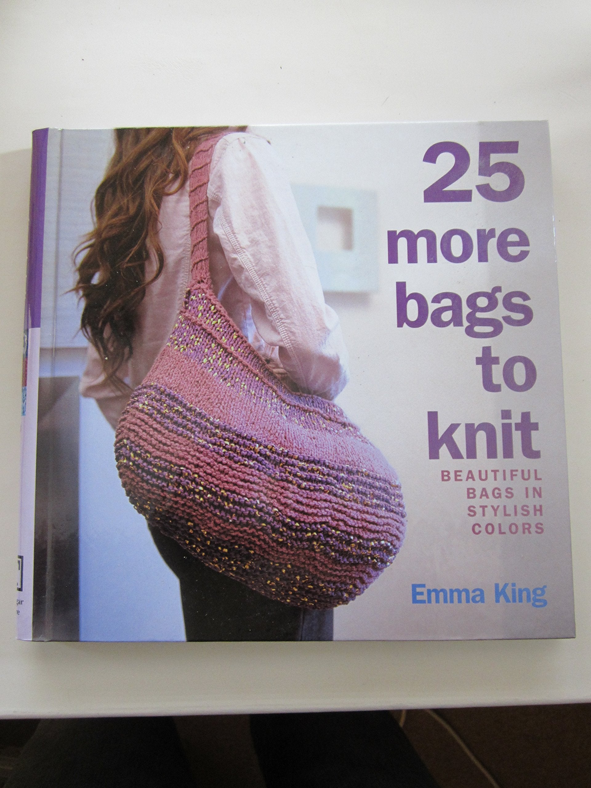 25 More Bags to Knit: Beautiful Bags in Stylish Colors Hobbies & Crafts