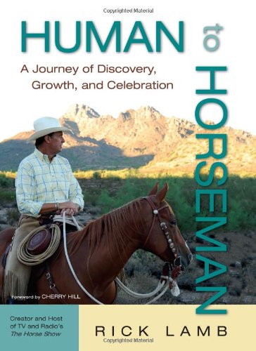 Human to Horseman: A Journey of Discovery, Growth, and Celebration Pets