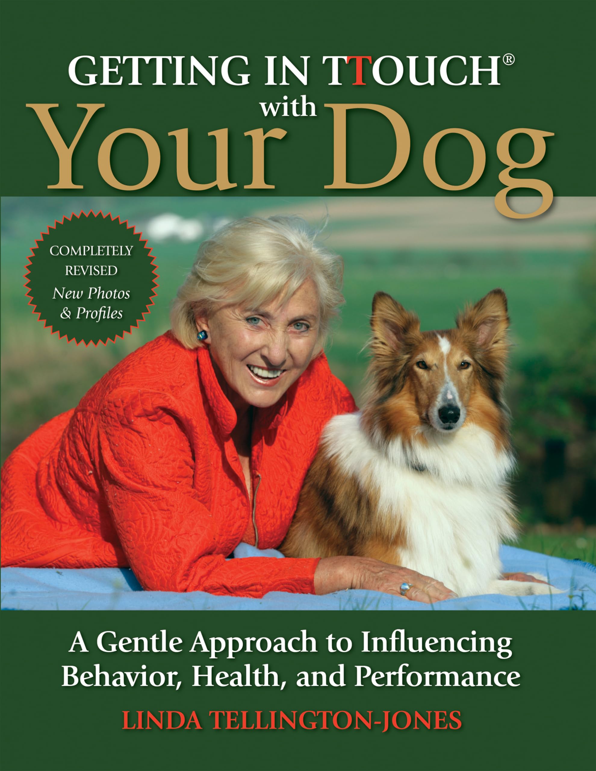 Getting in TTouch with Your Dog: A Gentle Approach to Influencing Behavior, Health, and Performance Pets