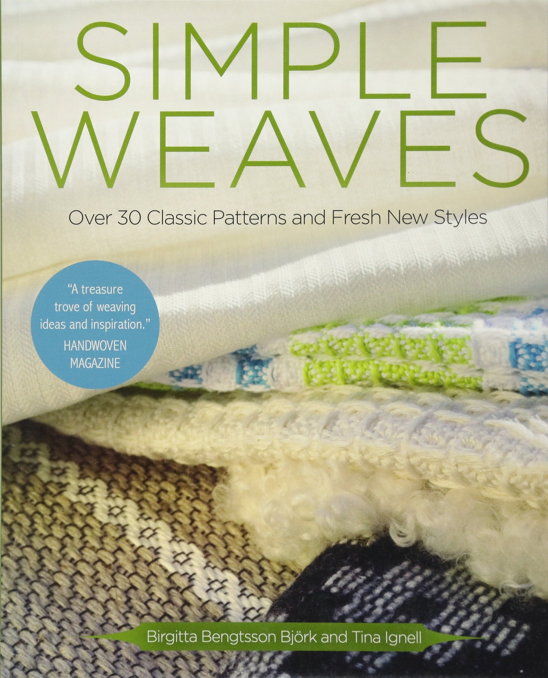 Simple Weaves: Over 30 Classic Patterns and Fresh New Styles Hobbies & Crafts