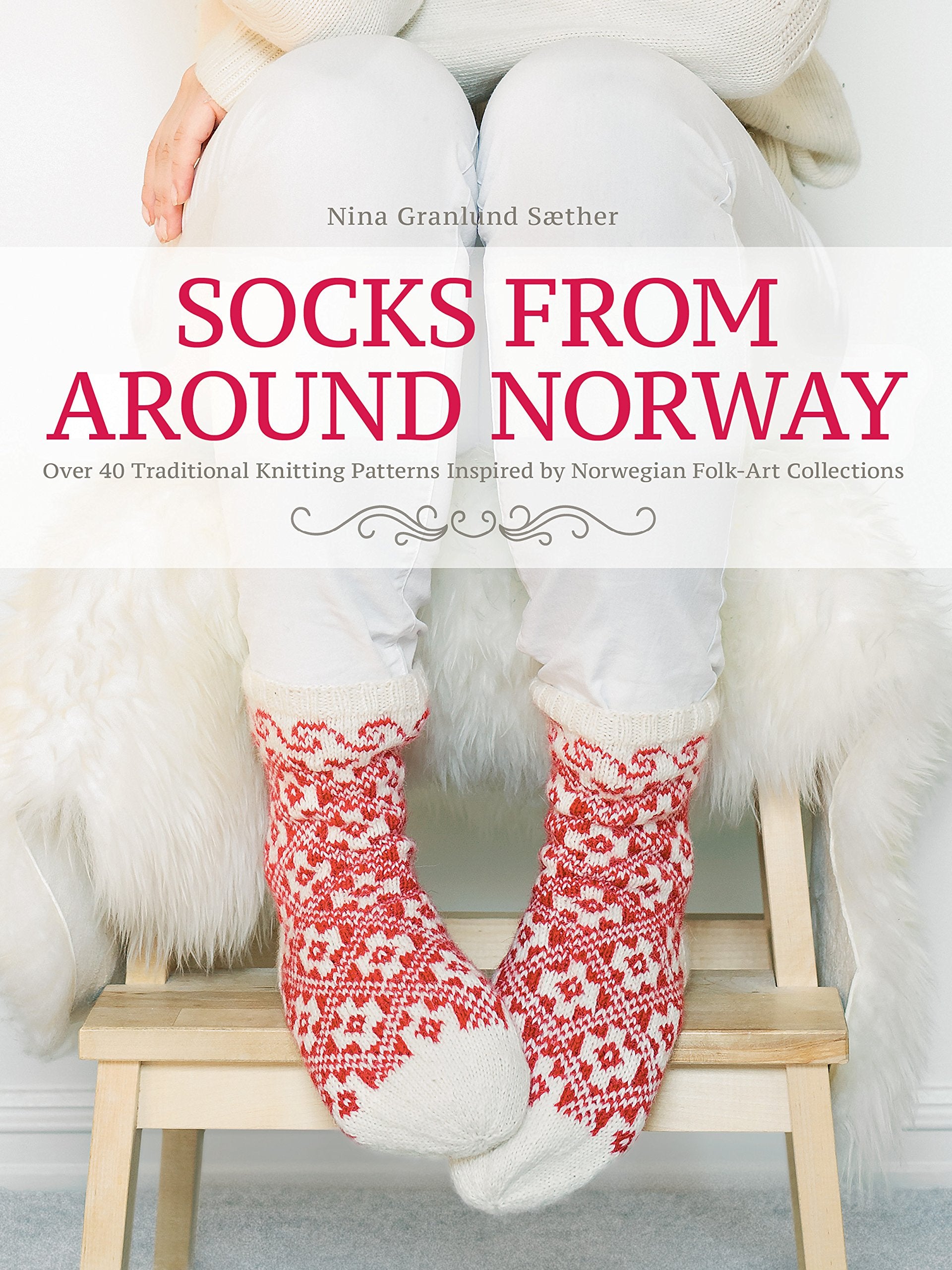 Socks from Around Norway: Over 40 Traditional Knitting Patterns Inspired by Norwegian Folk-Art Collections Hobbies & Crafts