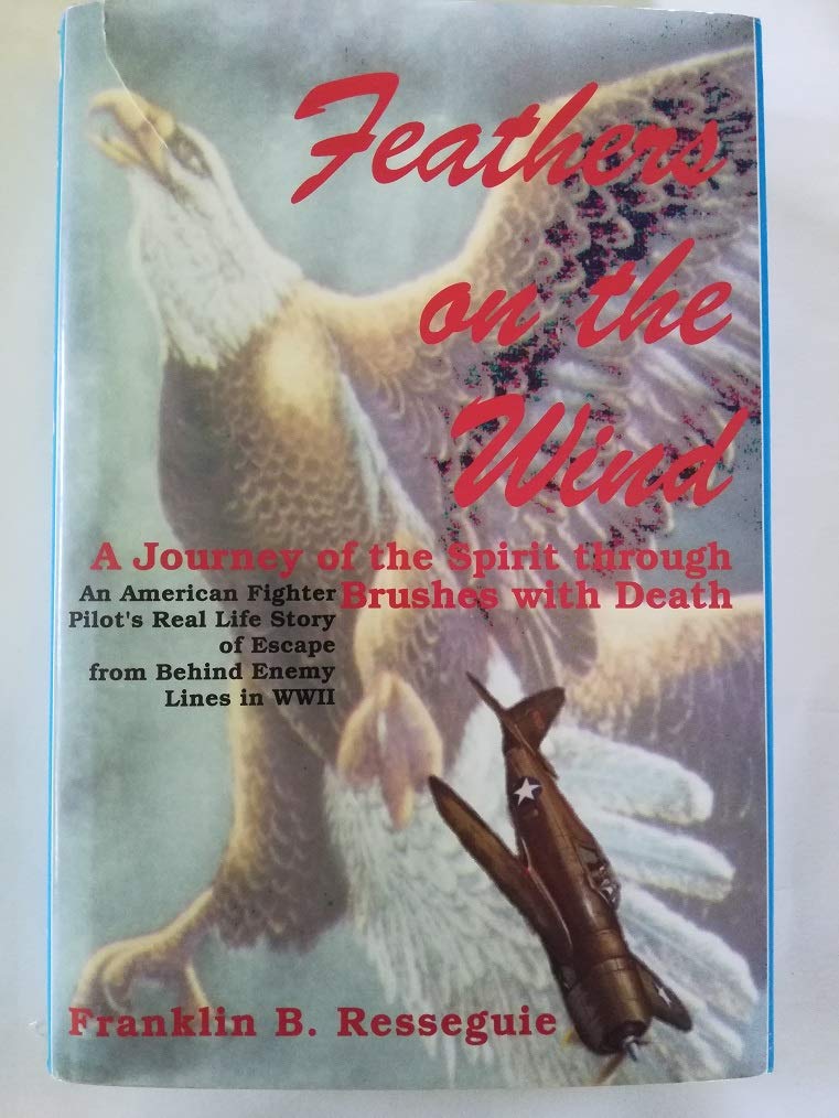Feathers on the wind: A journey of the spirit through brushes with death Books