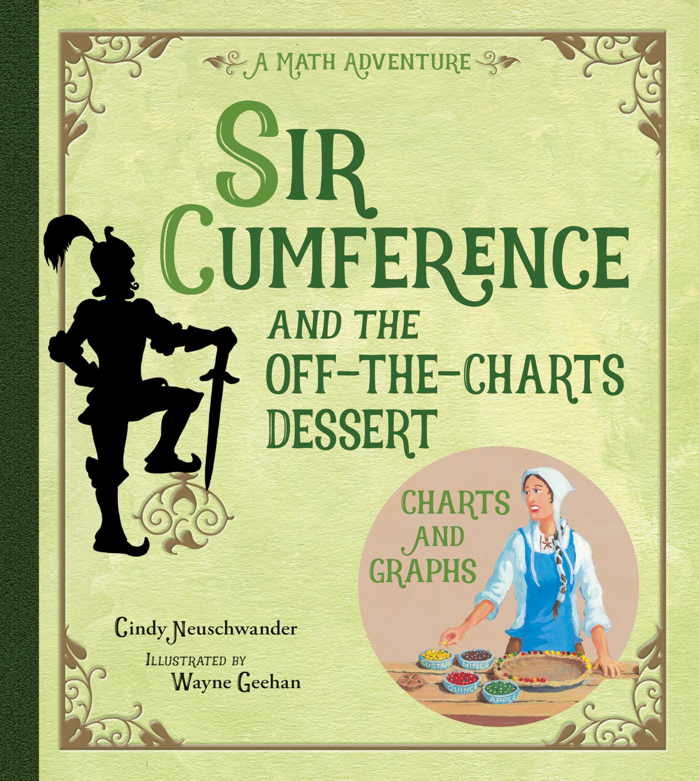 Sir Cumference and the Off-The-Charts Dessert Non-fiction
