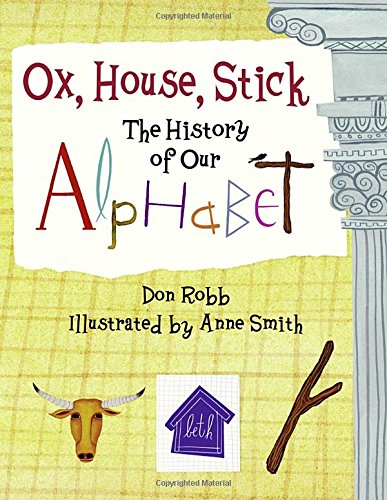 Ox, House, Stick: The History of Our Alphabet Reading Aloud & Learning to Read