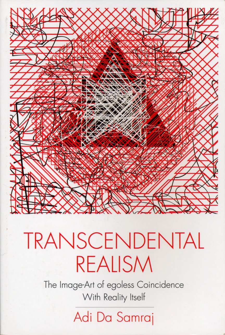 Transcendental Realism: The Image-art of Egoless Coincidence with Reality Itself book