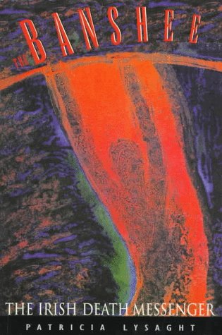 The Banshee: The Irish Death Messenger Social Sciences