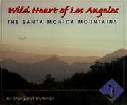 Wild Heart of Los Angeles: The Santa Monica Mountains Geology & Geography