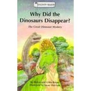 Why Did the Dinosaurs Disappear?: The Great Dinosaur Mystery (Discovery Readers) Books