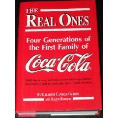 The Real Ones: 4 Generations of the First Family of Coca-Cola Politics & Society