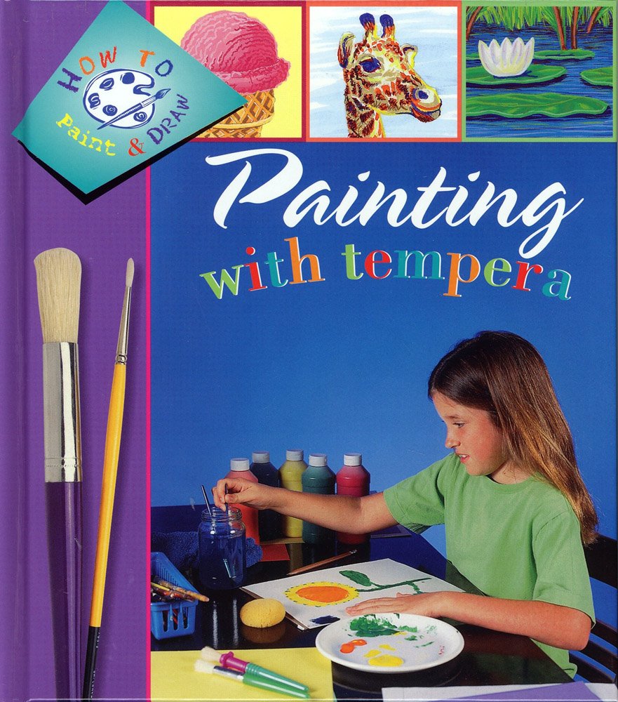 Painting With Tempera (How to Paint and Draw) Books