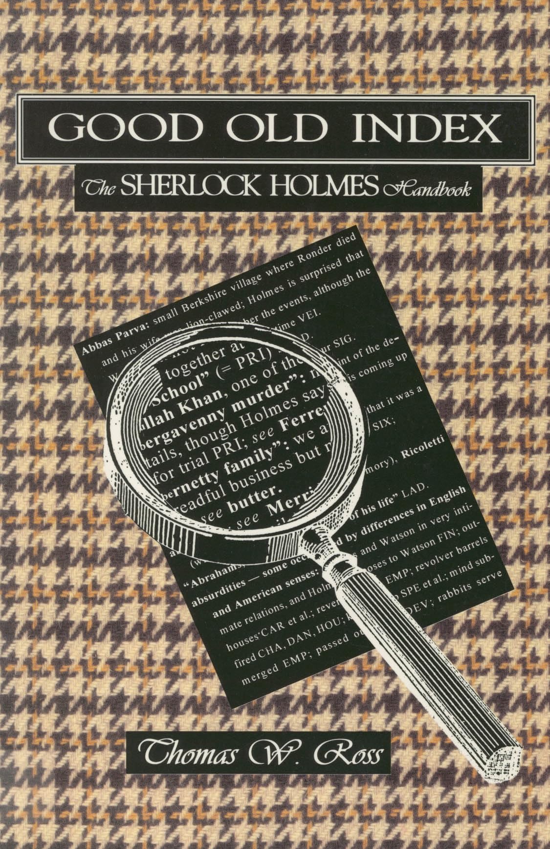 Good Old Index: The Sherlock Holmes Handbook : A Guide to the Sherlock Holmes Stories by Sir Arthur Conan Doyle : Persons, Places, Themes, Summaries of All the Tales Contemporary literature Books