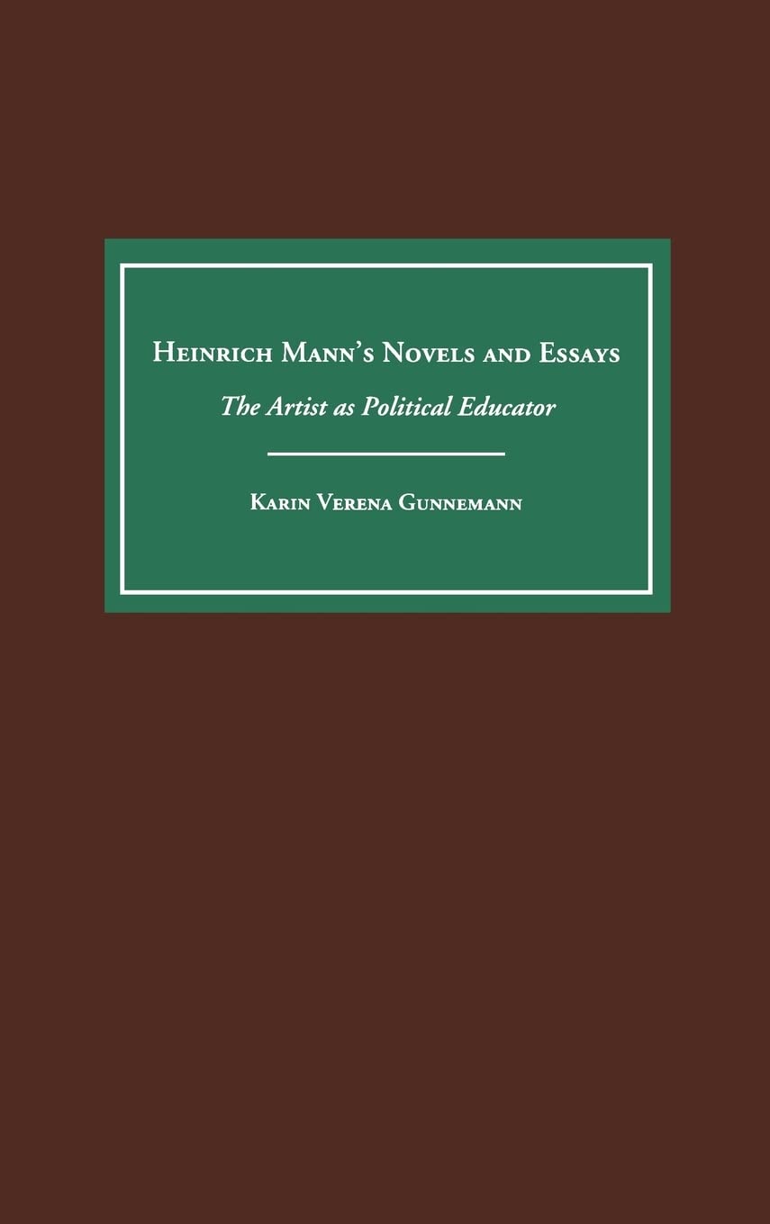 Heinrich Mann's Novels and Essays Essays & Short Stories