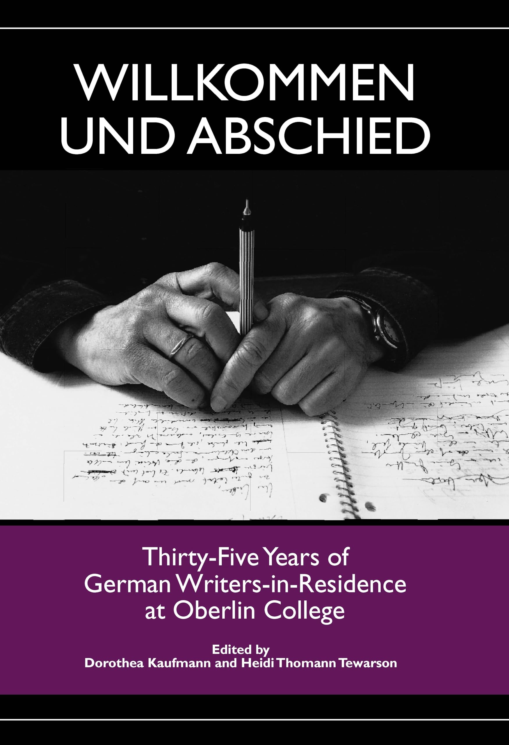Willkommen und Abschied: Thirty-Five Years of German Writers-in-Residence at Oberlin College (Studies in German Literature Linguistics and Culture) Books