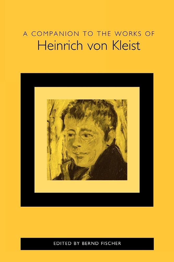A Companion to the Works of Heinrich Von Kleist Philosophy
