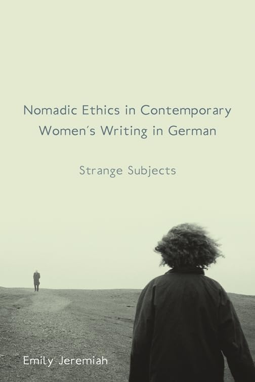 Nomadic Ethics in Contemporary Women's Writing in German Books