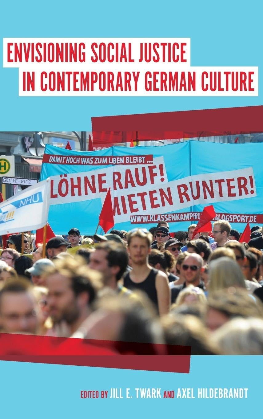 Envisioning Social Justice in Contemporary German Culture Contemporary literature