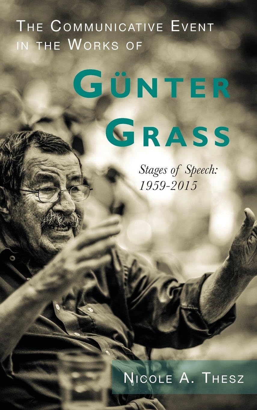 The Communicative Event in the Works of Günter Grass Contemporary literature
