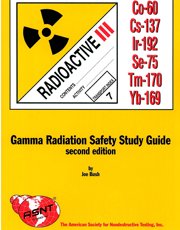 Gamma radiation safety study guide by Bush, Joe Books