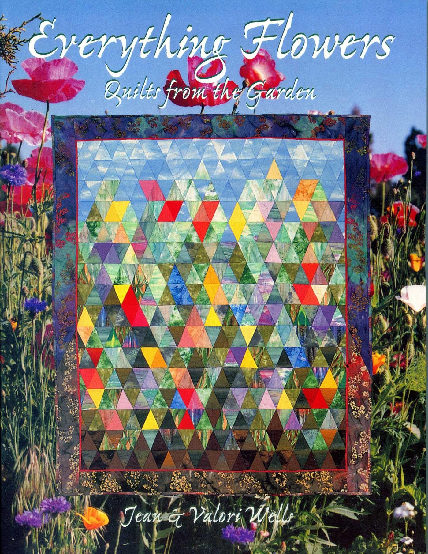 Everything Flowers - Print on Demand Edition: Quilts from the Garden Hobbies & Crafts