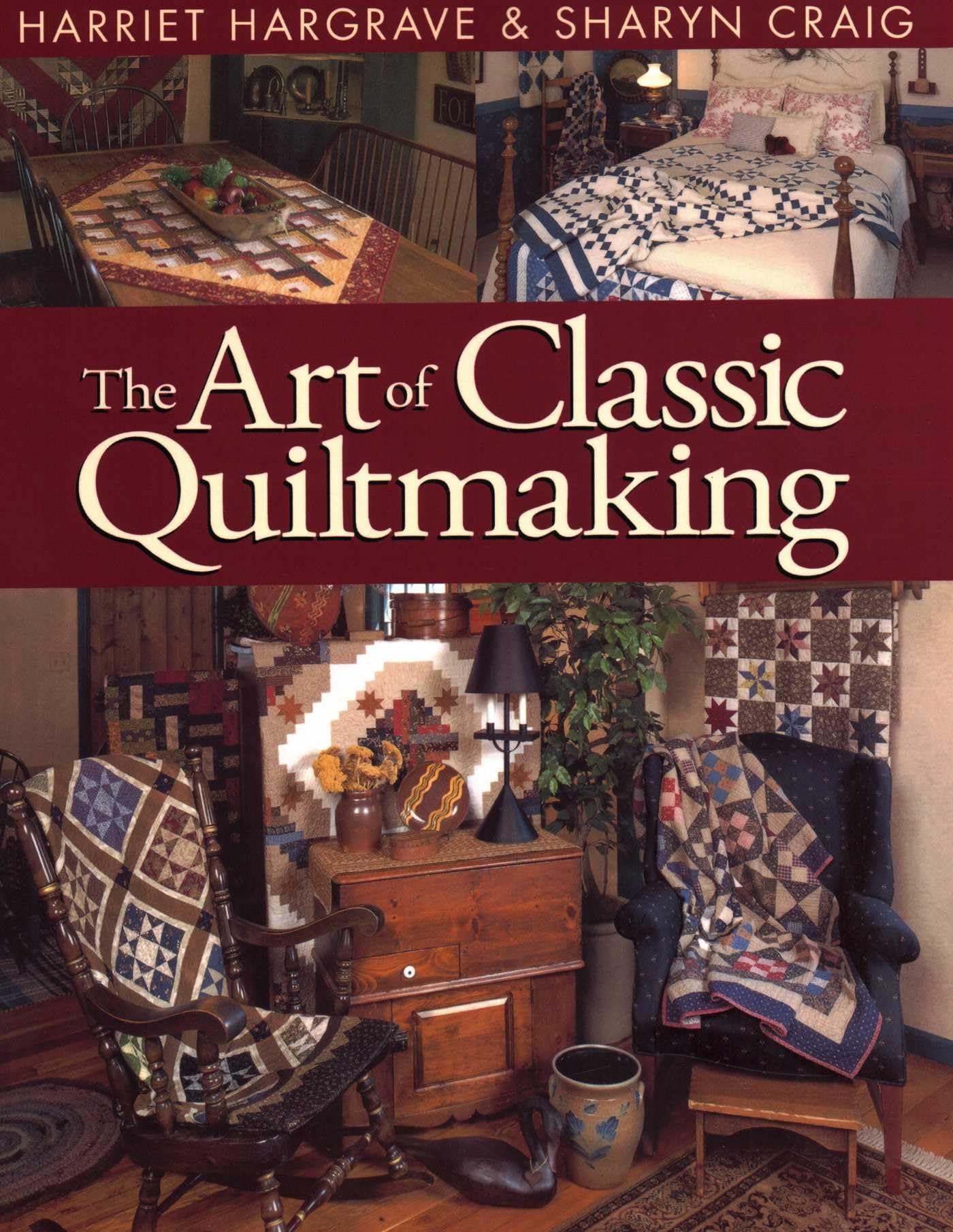 Art of Classic Quiltmaking - Print on Demand Edition Hobbies & Crafts