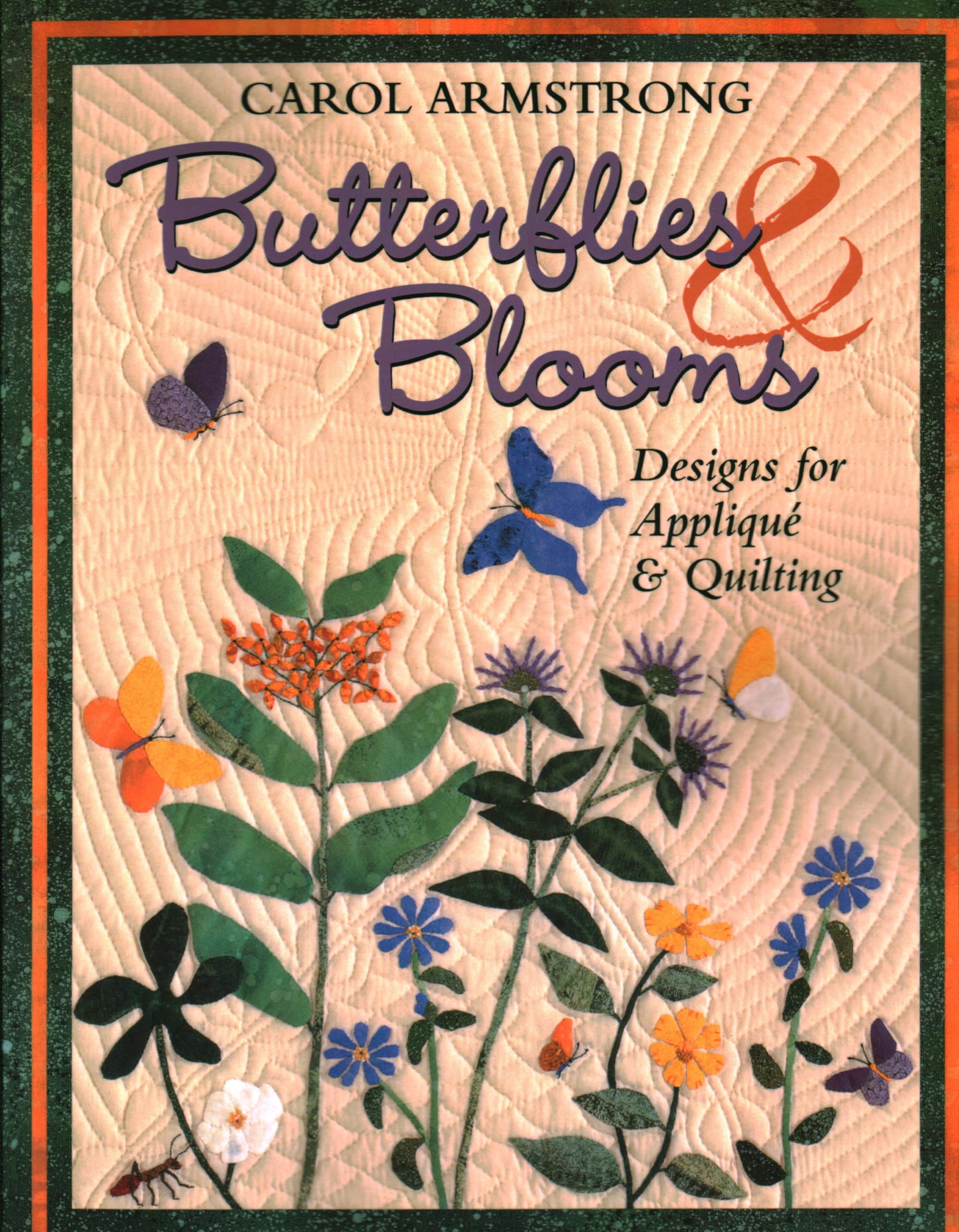 Butterflies & Blooms - Print on Demand Edition: Designs for Applique and Quilting Hobbies & Crafts