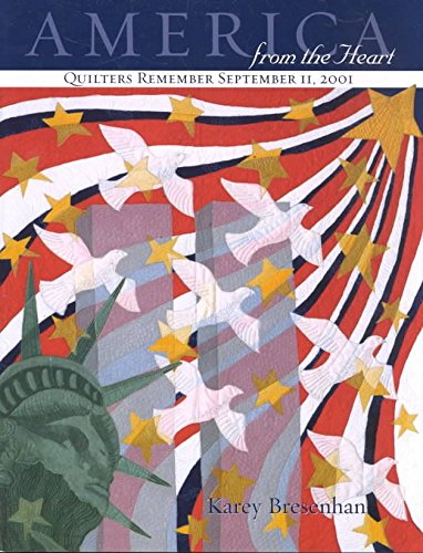 America from the Heart: Quilters Remember September 11, 2001 Film, Art & Culture
