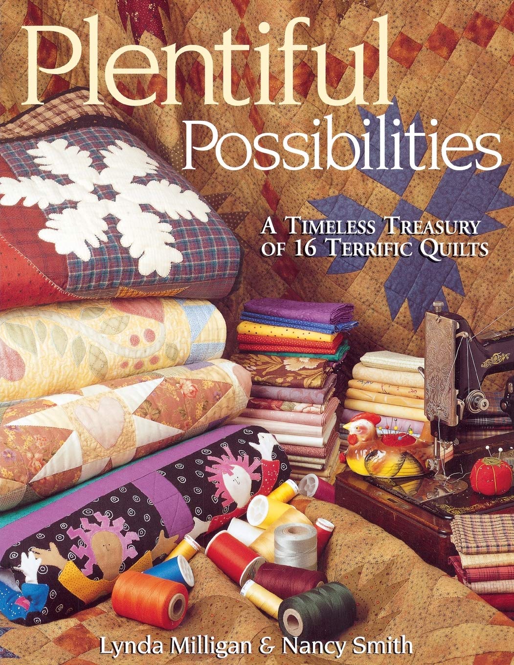 Plentiful Possibilities. A Timeless Treasury of 16 Terrific Quilts - Print on Demand Edition Hobbies & Crafts