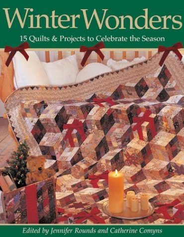 Winter Wonders: 15 Quilts & Projects to Celebrate the Season Hobbies & Crafts