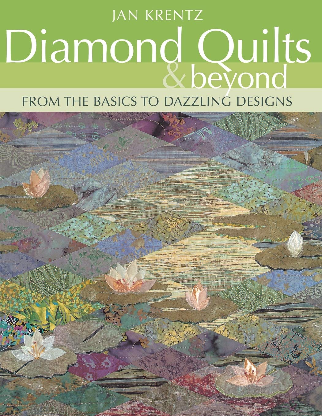 Diamond Quilts & Beyond. From the Basics to Dazzling Designs - Print on Demand Edition Hobbies & Crafts