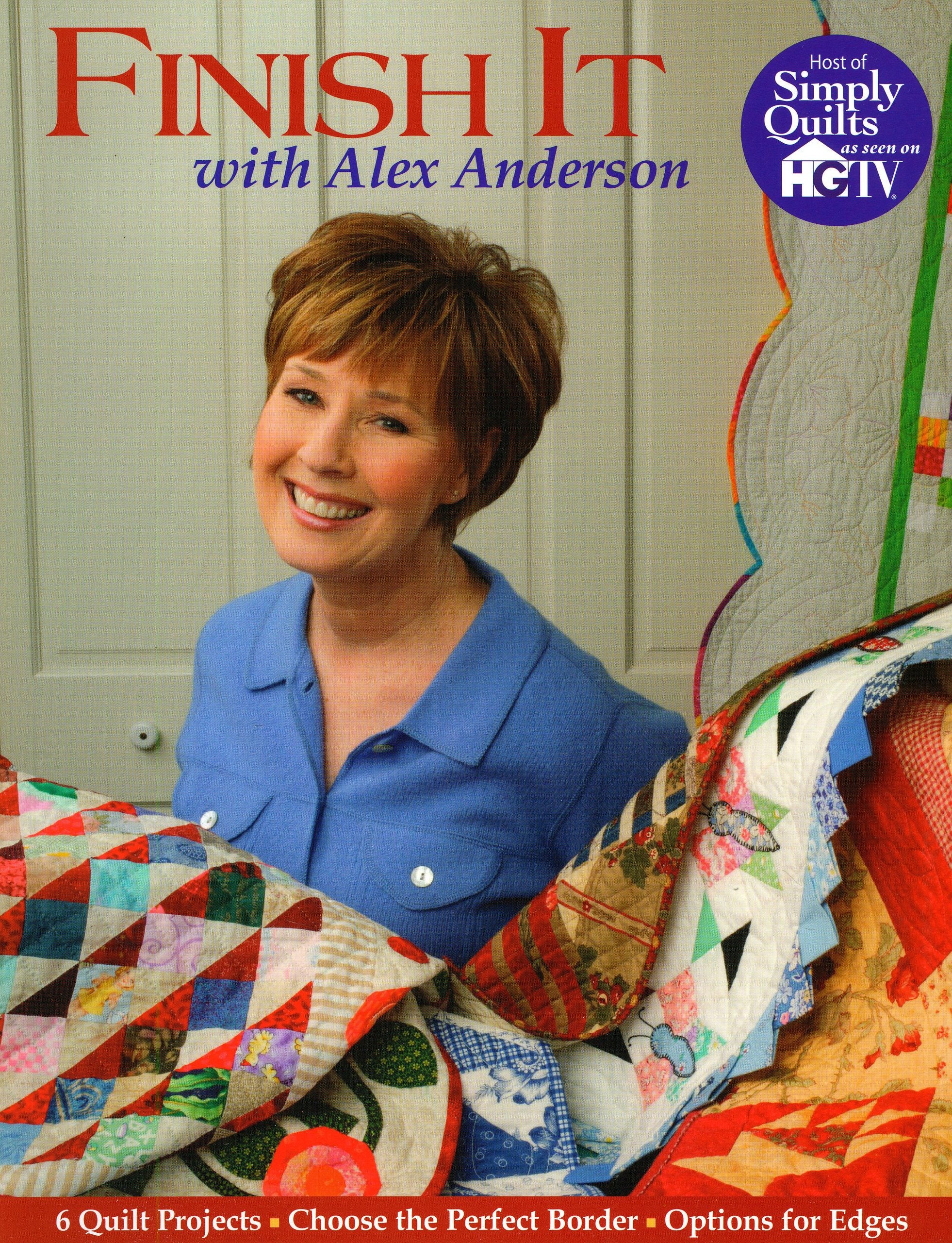 Finish It With Alex Anderson: 6 Terrific Quilt Projects, How to Choose the Perfect Border, Options for Edges Hobbies & Crafts