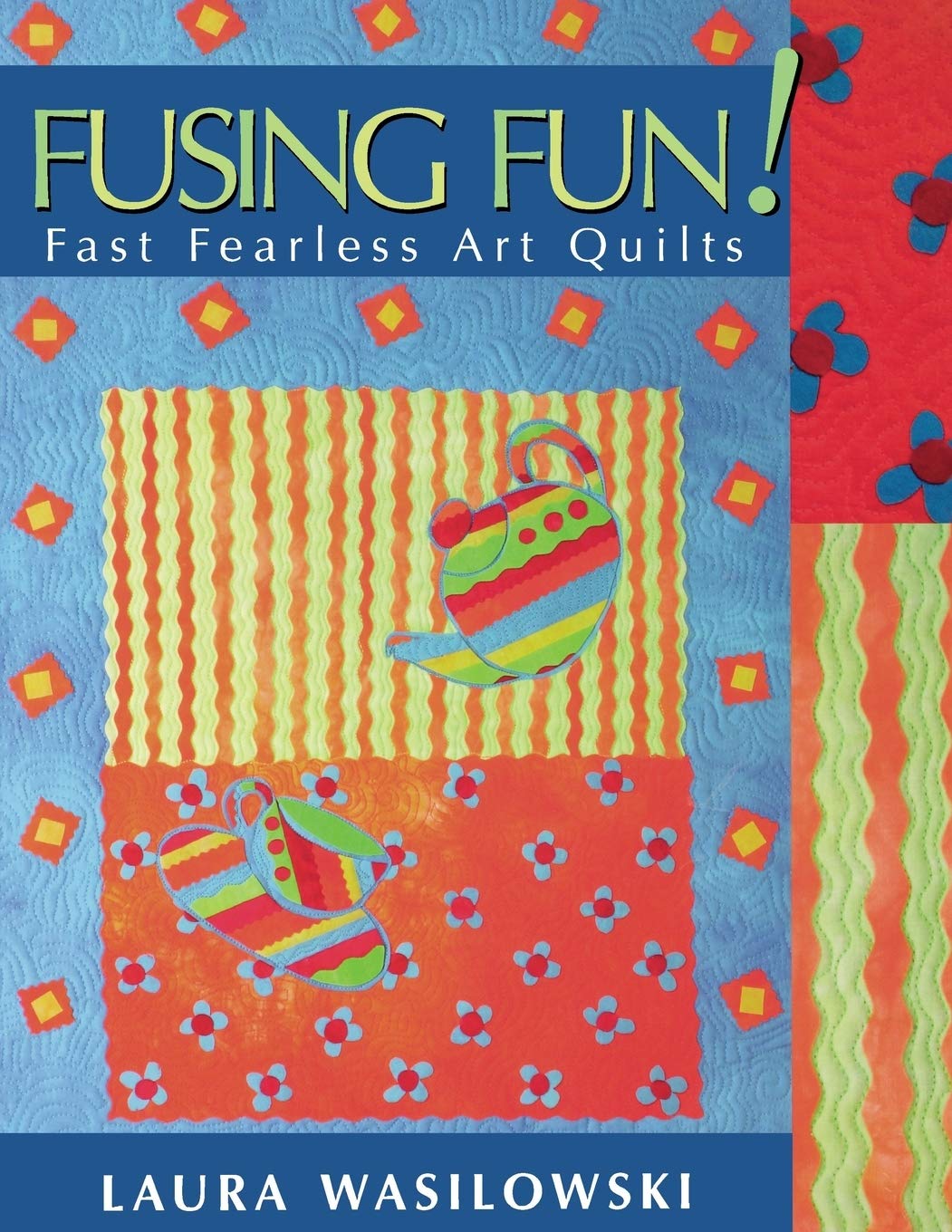 Fusing Fun! Fast Fearless Art Quilts - Print on Demand Edition book