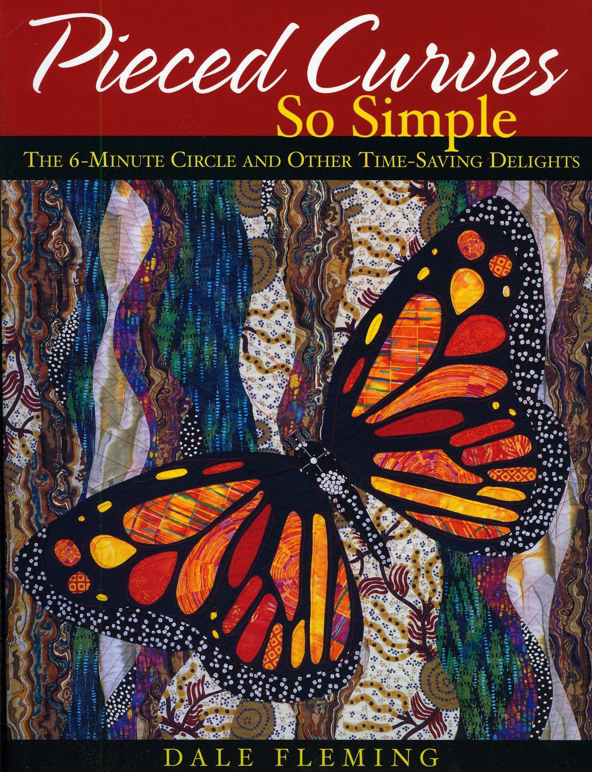 Pieced Curves So Simple: The 6-Minute Circle And Other Time Saving Delights Hobbies & Crafts