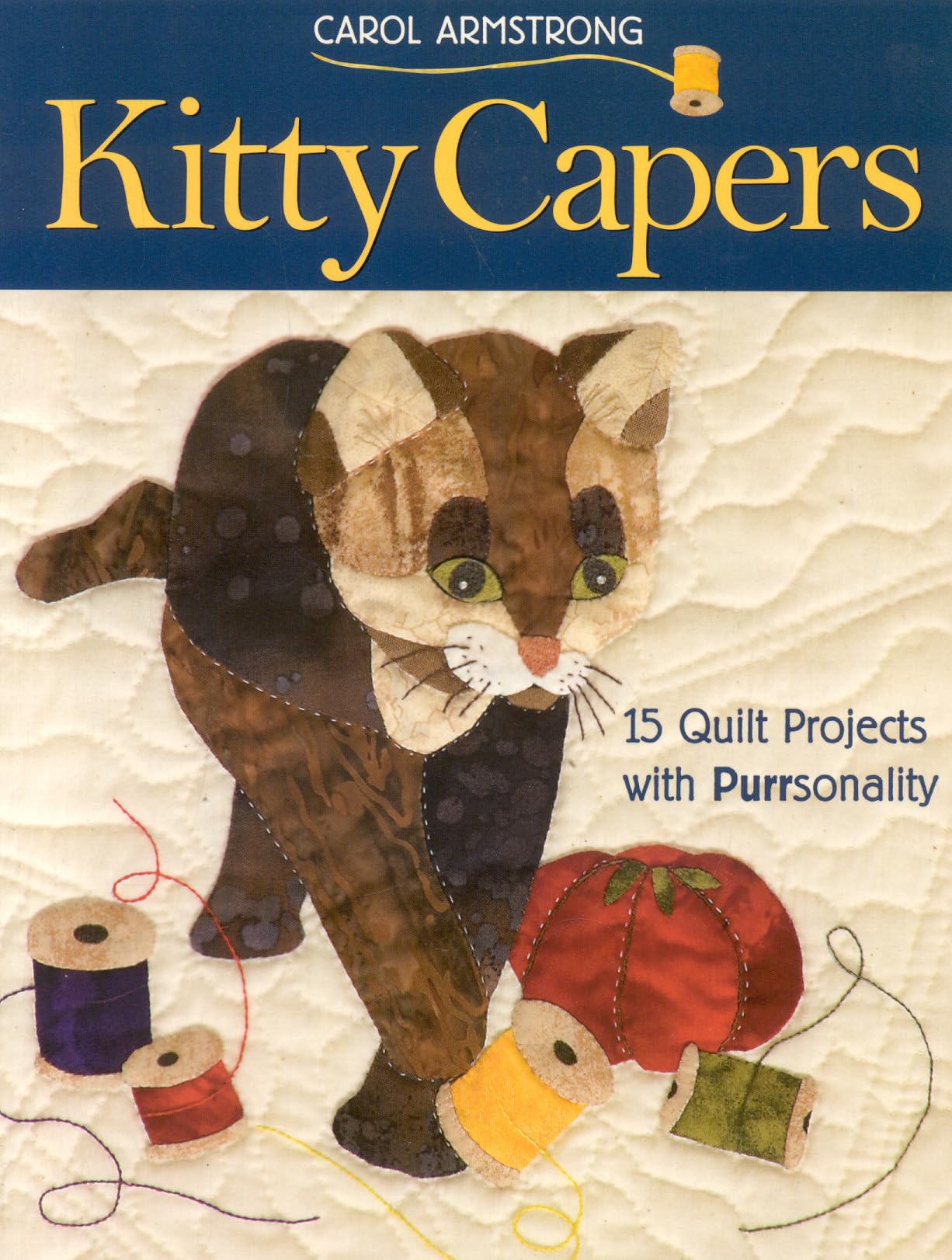 Kitty Capers: 15 Quilt Projects with Purrsonality- Print-On-Demand Edition Hobbies & Crafts