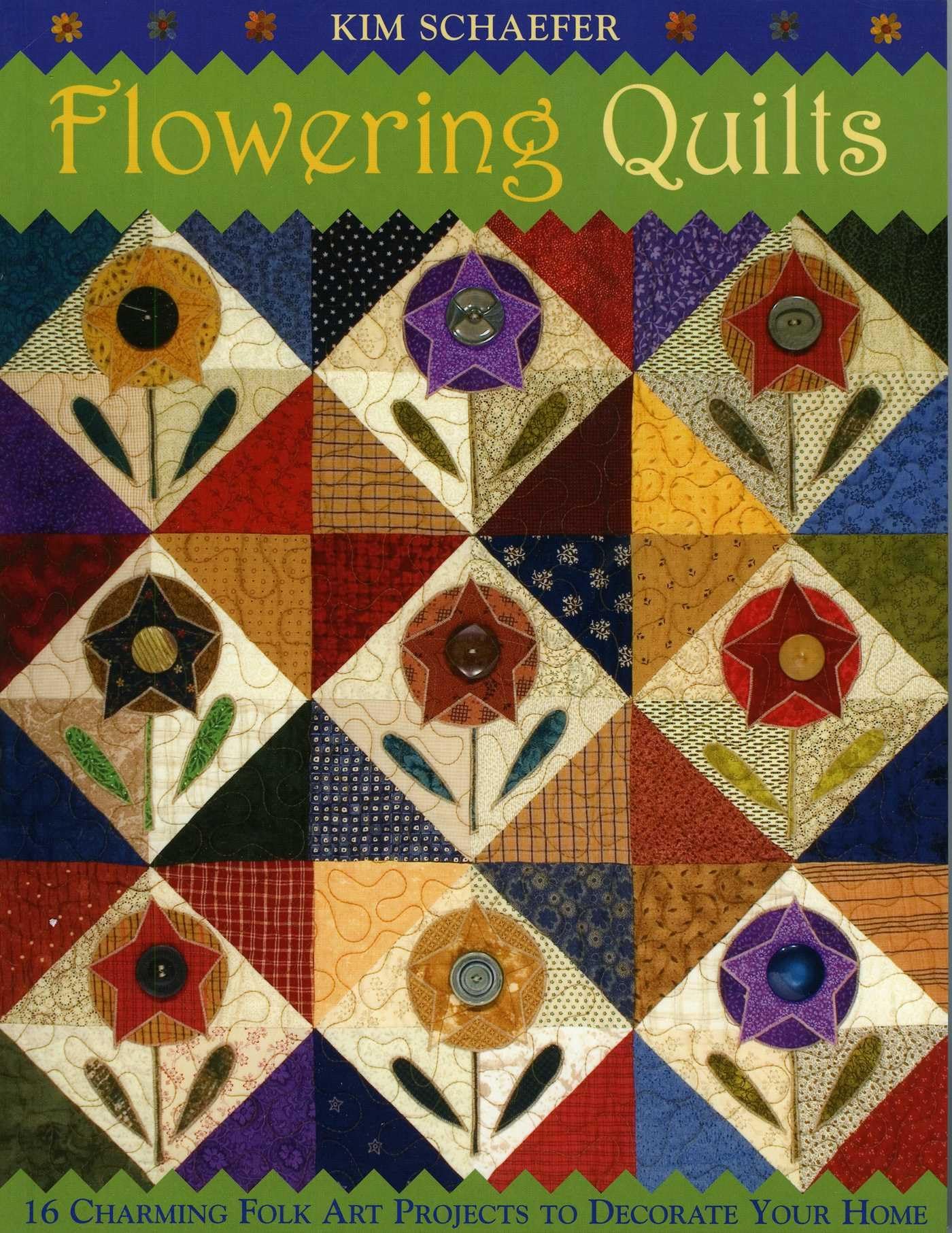 Flowering Quilts: 16 Charming Folk Art Projects to Decorate Your Home Hobbies & Crafts