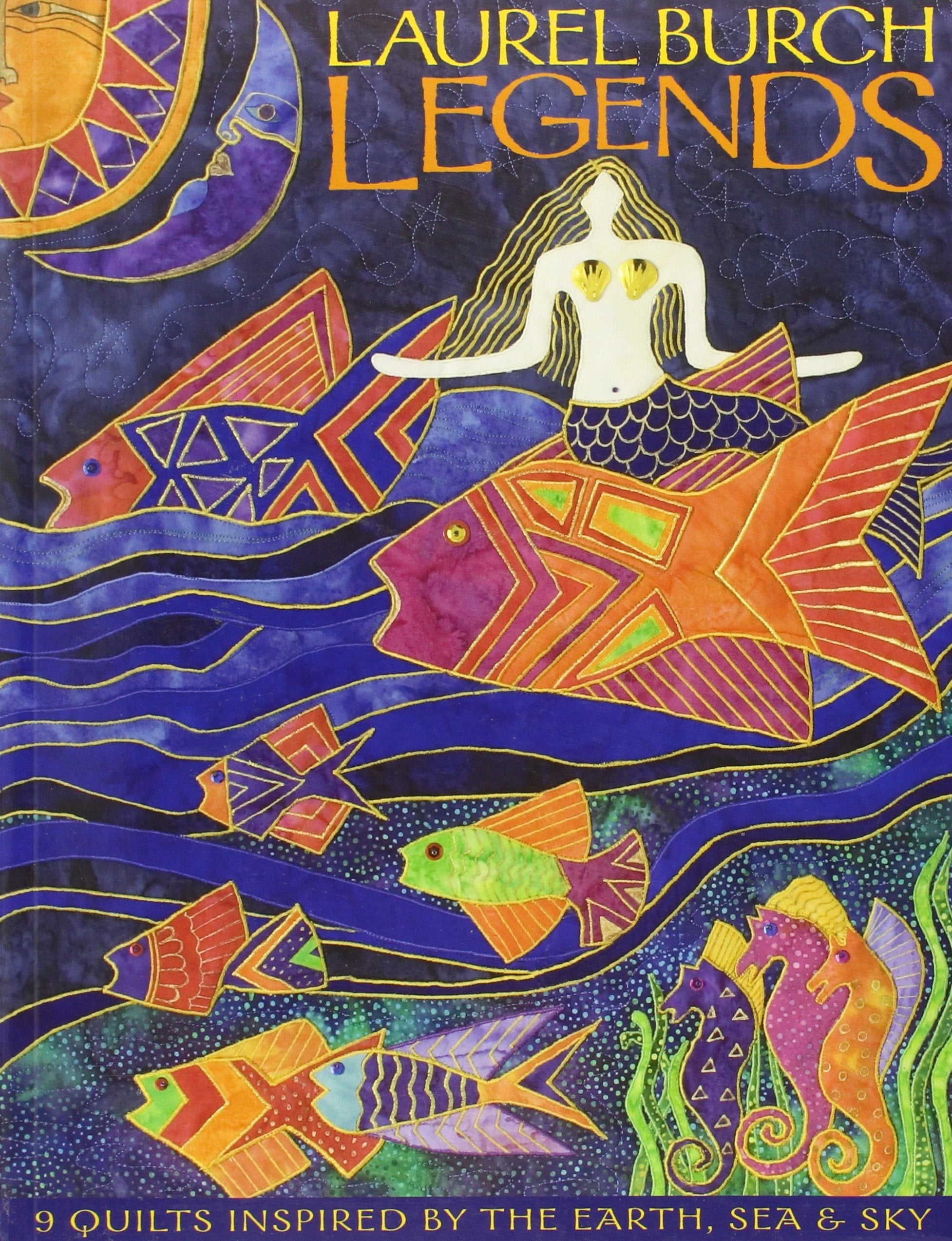 Laurel Burch Legends: 9 Quilts Inspired by the Earth, Sea & Sky Hobbies & Crafts