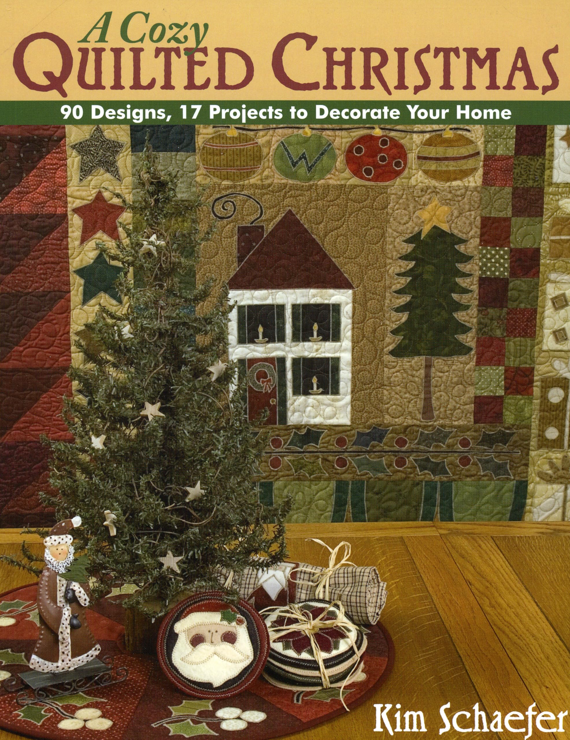 Cozy Quilted Christmas: 90 Designs, 17 Projects to Decorate Your Home Hobbies & Crafts