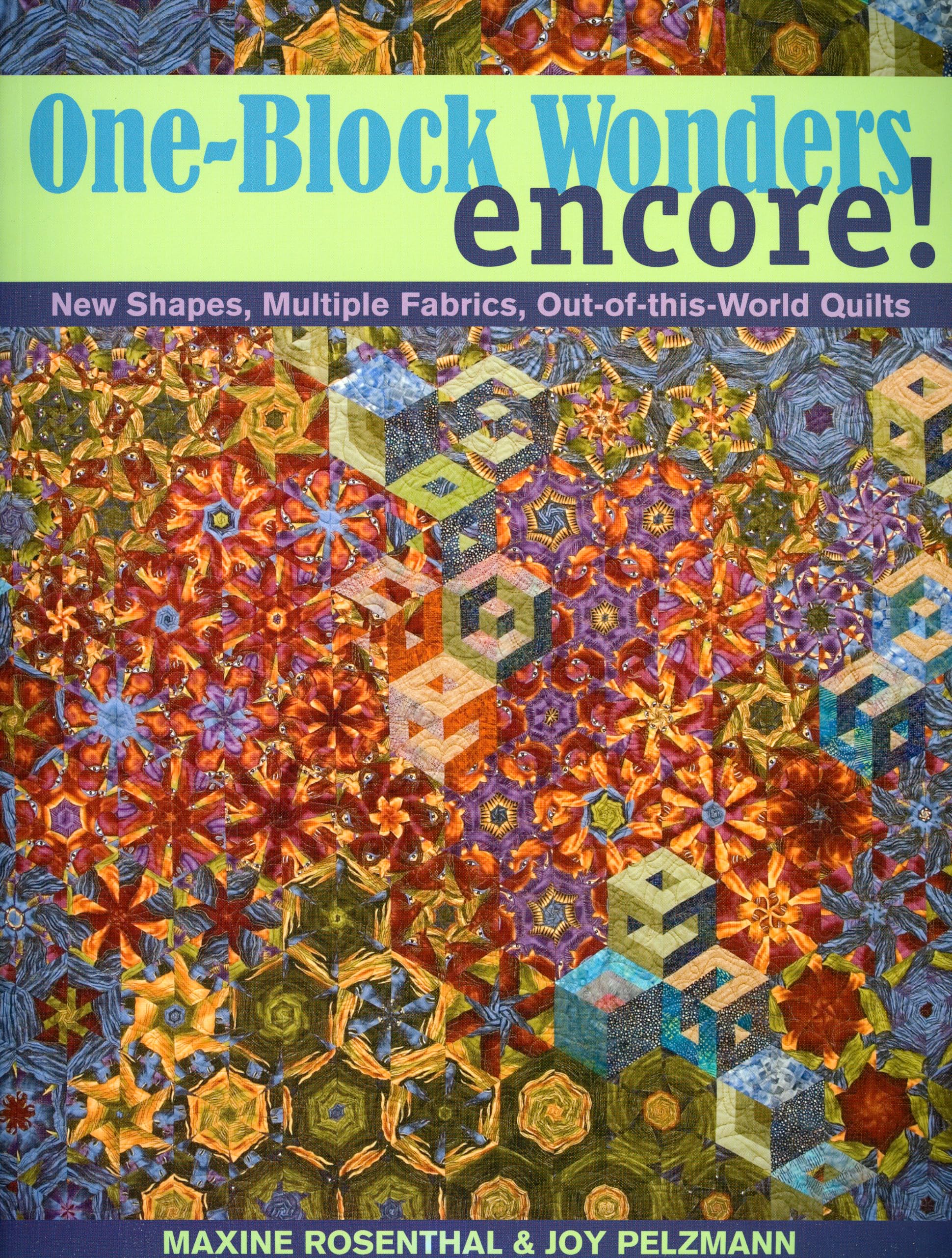 One-Block Wonders Encore! - Print-On-Demand Edition: New Shapes, Multiple Fabrics, Out-Of-This-World Quilts Hobbies & Crafts