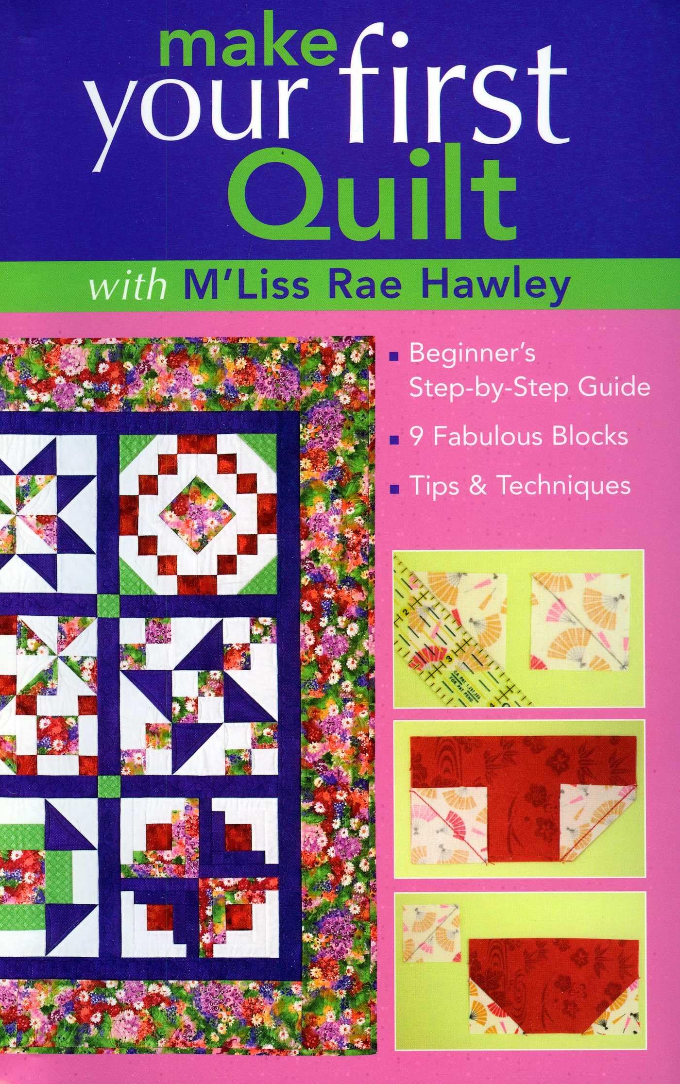 Make Your First Quilt with M'Liss Rae Hawley Hobbies & Crafts