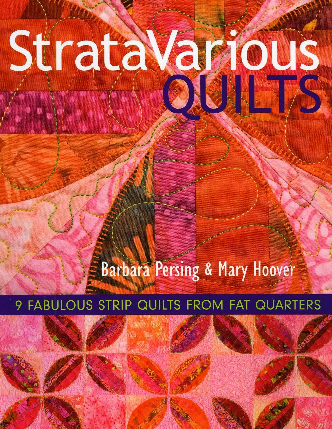 StrataVarious Quilts: 9 Fabulous Strip Quilts from Fat Quarters book