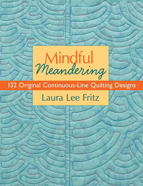 Mindful Meandering: 132 Original Continuous-line Quilting Designs Hobbies & Crafts