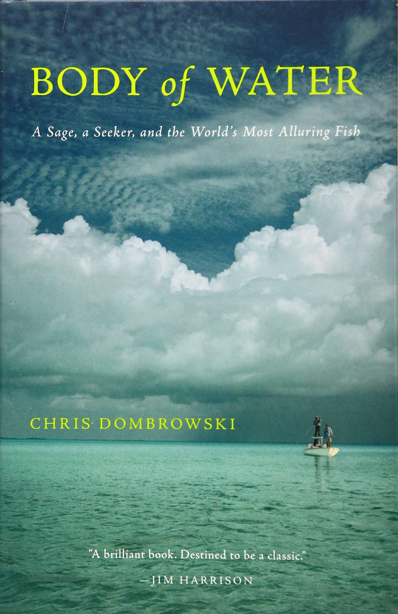 Body of Water: A Sage, a Seeker, and the World's Most Alluring Fish Sports