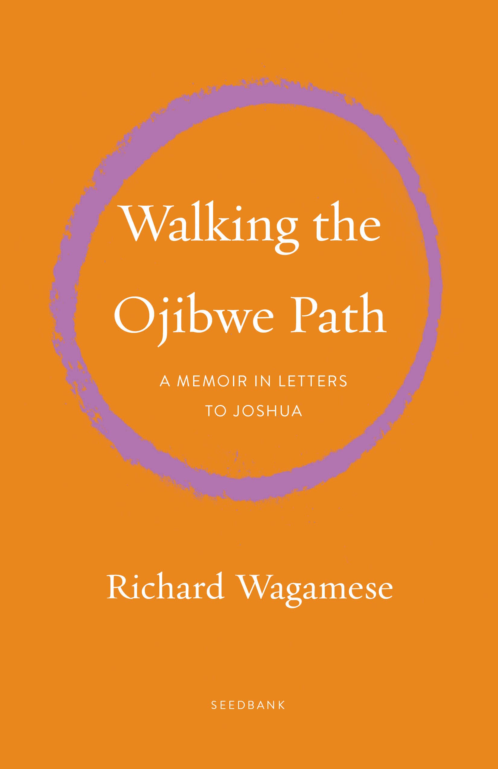 For Joshua: An Ojibwe Father Teaches His Son (Seedbank) Art & Literature
