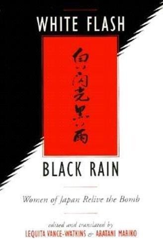 White Flash, Black Rain: Women of Japan Relive the Bomb book