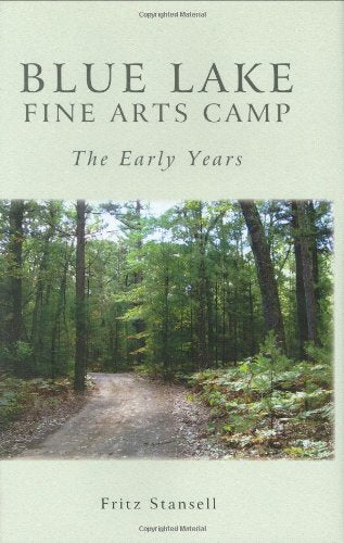 Blue Lake Fine Arts Camp: The Early Years book