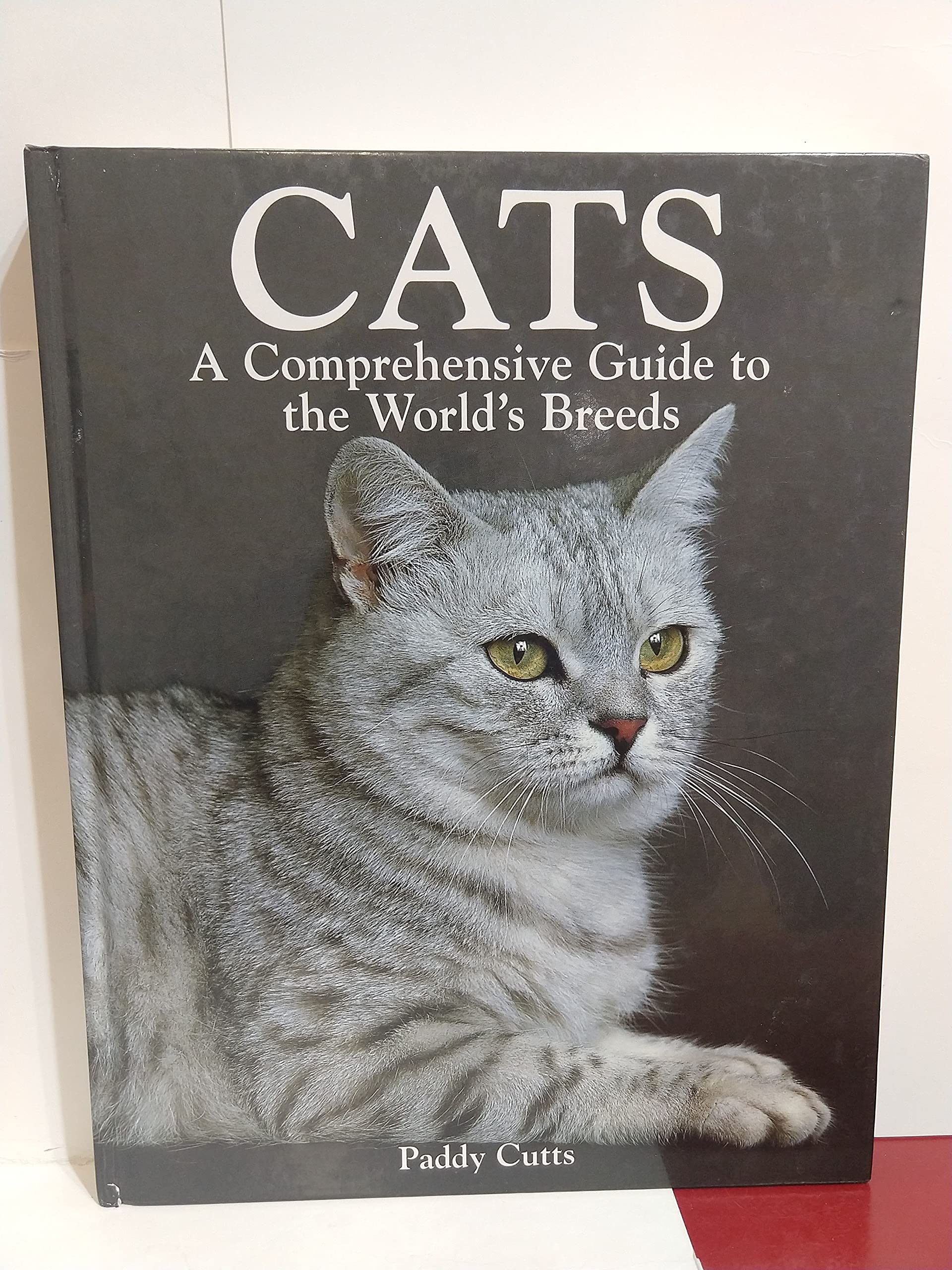 Cats: A Comprehensive Guide to the World's Breeds Pets