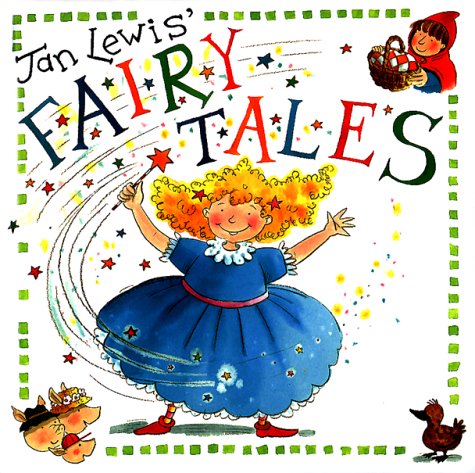 Jan Lewis' Fairy Tales: The Ugly Duckling, Little Red Riding Hood, Cinderella, the Three Little Pigs book