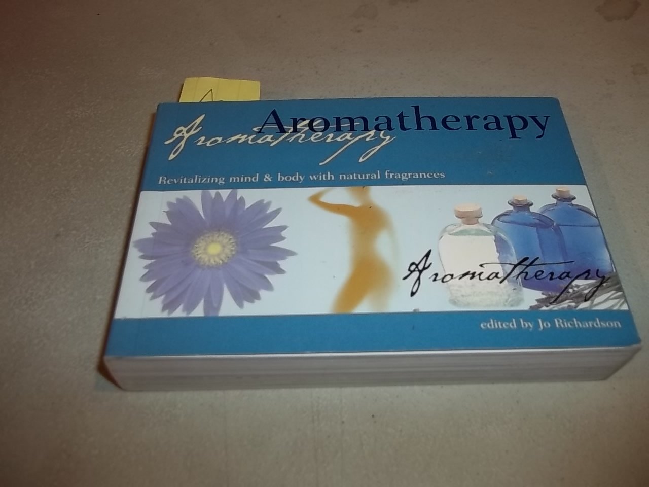 Aromatherapy: Revitalizing Mind & Body With Natural Fragrances Medicine