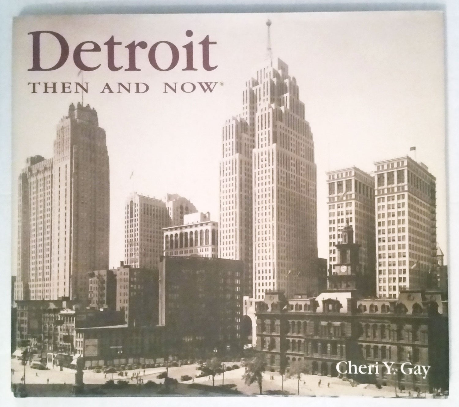 Detroit Then & Now (Then & Now (Thunder Bay Press)) Memories