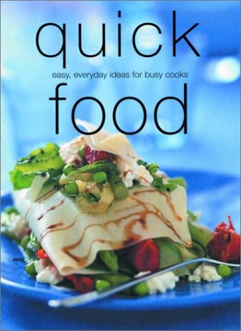 Quick Food: Easy Everyday Ideas for Busy Cooks (Little Food Series) Cooking & Enjoying