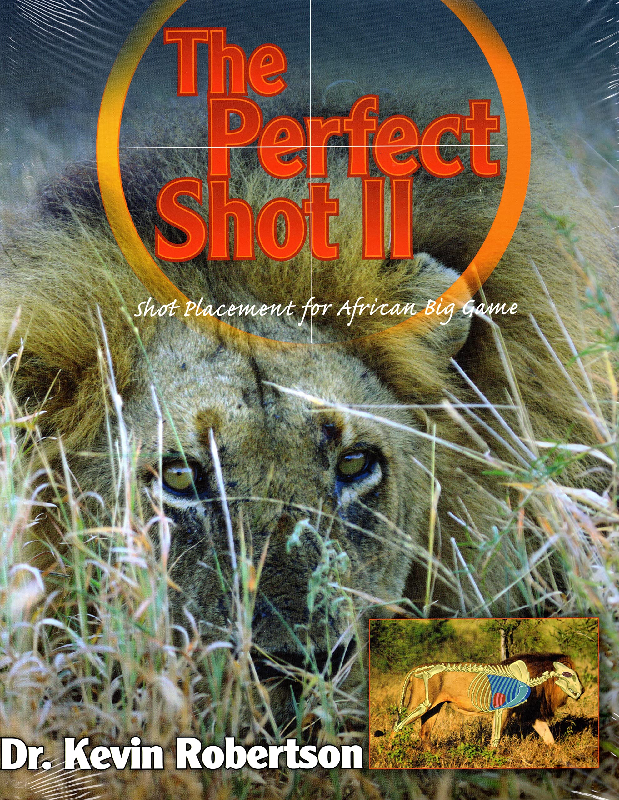 Perfect Shot: A Complete Revision of the Shot Placement for African Big Game Leisure & Fun